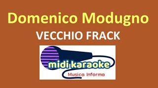 Domenico Modugno  VECCHIO FRACK  karaoke [upl. by Shelby979]