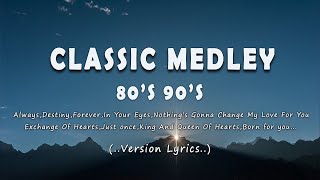 Best of Classic Medley  All Time Hits Song Lyrics [upl. by Nirrad]