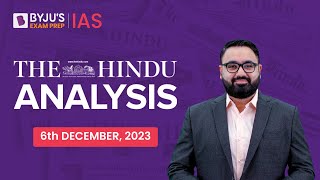 The Hindu Newspaper Analysis  6th December 2023  Current Affairs Today  UPSC Editorial Analysis [upl. by Trumann]