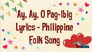 Ay Ay O Pagibig Lyrics [upl. by Armelda]