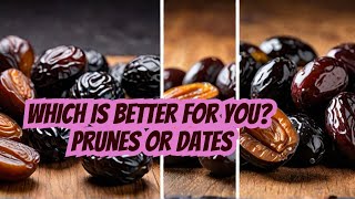 Unveiling Health Secrets Prunes vs Dates [upl. by Comfort]