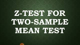 ZTest for TwoSample Mean Test [upl. by Ayle932]