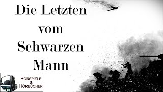 Die Letzten vom Schwarzen Mann  Hörspiel [upl. by Sisi]