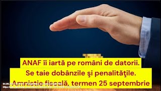 ANAF îi iartă pe români de datorii Se taie dobânzile şi penalităţile [upl. by Elli]