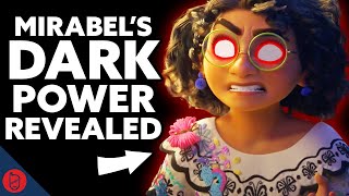 Mirabel Had A DARK Gift The Whole Time  Encanto Disney Film Theory [upl. by Ajay276]