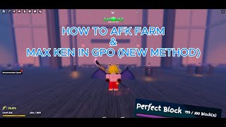 HOW TO AFK FARM amp MAX KEN HAKI IN GPO NEW METHOD [upl. by Candida36]