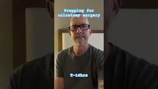 T 16hrs Prepping for colostomy surgery [upl. by Llertnek308]