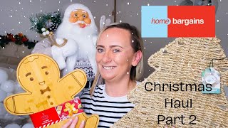 🎄 HOME BARGAINS CHRISTMAS HAUL PART 2 🎄 what did I buy [upl. by Odette]