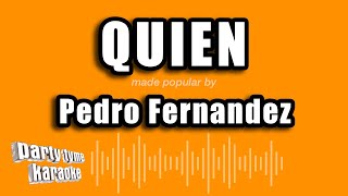 Pedro Fernandez  Quien Versión Karaoke [upl. by Llenart]