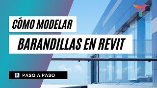 MODELAR BARANDILLAS REVIT  CURSO DE MODELADO REVIT PASO A PASO  211 [upl. by Aisatana]