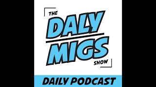 The Daly Migs Show  August 23 2024 [upl. by Anin]