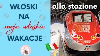 3 Włoski na wakacje Alla stazione Na stacji [upl. by Roede211]