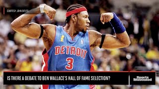 Is Ben Wallaces Hall Of Fame Selection Up For Debate [upl. by Ehcar]