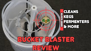 Bucket Blaster Review Keg and Fermenter Cleaner [upl. by Adriana]