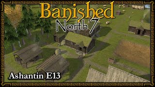 Banished North 713 E13 Managing A Food Shortage amp Buying Cattle [upl. by Yhprum882]