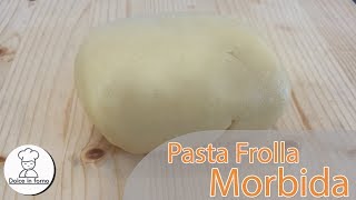 Pasta Frolla Morbida ricetta facile [upl. by Perceval]