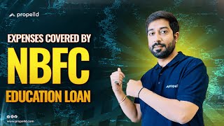 Expenses Covered by NBFC Education Loan What You Need to Know [upl. by Ecirtap]