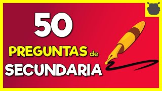 50 PREGUNTAS de SECUNDARIA FÁCILES 🔥🔥 ¿Cuánto recuerdas [upl. by Einaj]