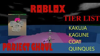 TIER LIST PVP  PVE DE LAS KAGUNES KAKUJAS QUINQUES Y COATS  PROJECT GHOUL  ROBLOX  MIKAELJ ONE [upl. by Cichocki401]