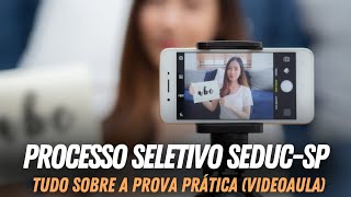 Processo Seletivo SEDUCSP 2024  Tudo sobre a Prova Prática videoaula [upl. by Ytinav37]