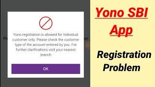 Yono registration is allowed for individual customers only Problem Solve In Yono Sbi App [upl. by Adlesirc]