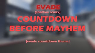 Countdown Before Mayhem Shallow Mix  Evade Countdown Theme Cover [upl. by Birgitta]