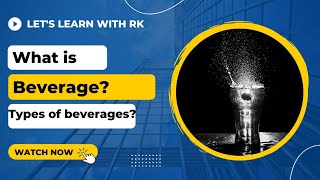 Beverages  What is Beverage  Types of Beverages [upl. by Udell]