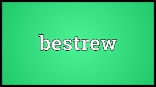 Bestrew Meaning [upl. by Delcina]