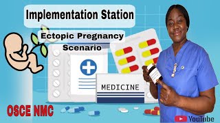 NMC OSCE Implementation Station Ectopic Pregnancy Scenario OSCE nursing nmc Implementation [upl. by Yecad236]