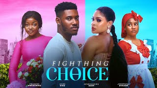 FIGHTHING CHOICE THE MOVIE CHIDI DIKE KENECHUKWU EZE 2024 LATEST NIGERIAN NOLLYWOOD MOVIE [upl. by Tersina355]