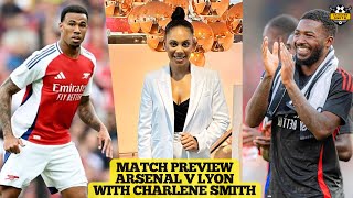 ARSENAL v LYON MATCH PREVIEW WITH CHARLENE SMITH [upl. by Singh609]