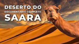 DESERTO DO SAARA  Uma Terra de Extremos  Documentário Completo [upl. by Asirralc519]