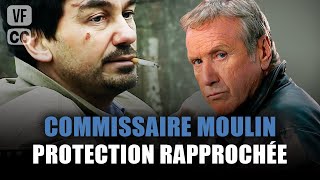 Commissaire Moulin  Protection très rapprochée  Yves Renier  Film complet  Saison 6  Ep 3  PM [upl. by Vachel]