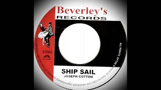 Joseph Cotton  Ship Sail Beverleys Records [upl. by Markson]