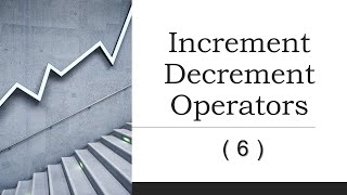 Increment and Decrement Operators [upl. by Lihkin692]