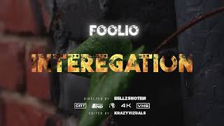 Foolio  Interrogation Official Music Video [upl. by Proctor]