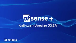 pfSense® Plus 2309 Release amp Update Details [upl. by Regni]