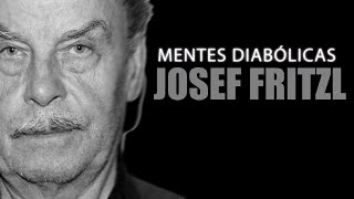 JOSEF FRITZL  A HISTÓRIA DO PAI QUE MANTEVE A FILHA NO PORÃO POR 24 ANOS  MENTES DIABÓLICAS 13 [upl. by Rennoc]