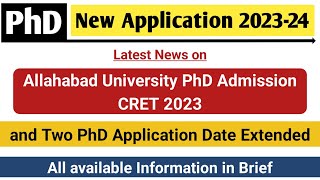 Allahabad University CRET 2023 Update amp Two PhD Application date Extended News  PhD Admission 2023 [upl. by Innavoj]