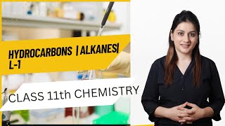 Hydrocarbons  Alkanes  Class 11 Chemistry  L1 [upl. by Marka]