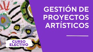 📚 GESTIÓN DE PROYECTOS ARTÍSTICOS CursoElectivo PUCP [upl. by Imaj]