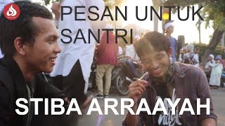 Pesan Untuk Santri amp Pengalaman Di STIBA Arraayah  Hawaariyyun Aksi 211 [upl. by Lede]