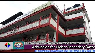 MIT UNIVERSITY ALL SET TO CONSTRUCT PERMANENT CAMPUS AT MAWKASIANG [upl. by Llehcam]