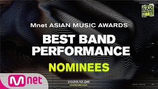 2020 MAMA Nominees Best Band Performance [upl. by Nauh]