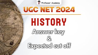 UGC NET 2024 History  Answer Key amp Expected Cutoff by Professor Academy 📚🎓 [upl. by Ahselrac856]