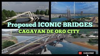 The 3 Proposed Iconic Bridges in Cagayan de Oro City by DPWH10 🌉 Crossing the CDO RIVER [upl. by Daht929]