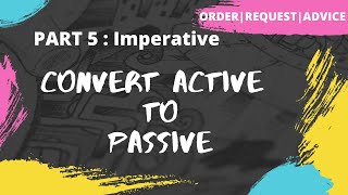 Convert active to passive voice  Imperative Sentence  Part 5  Examples  Exercise [upl. by Rudiger]