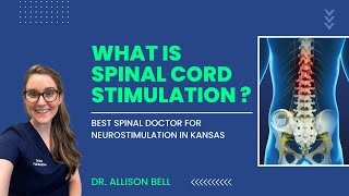 Spinal Cord Stimulation Treatment in Kansas City  Explained by Dr Allison Bell [upl. by Roman125]