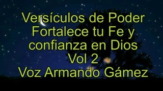 Versículos de la Biblia para confiar en el poder de Dios VOL 2 ARMANDO GAMEZ [upl. by Renita]