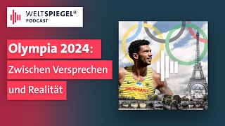 Olympia 2024  Zwischen Versprechen und Realität I Weltspiegel Podcast [upl. by Raddatz]